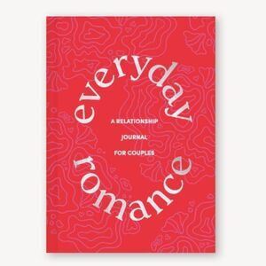 Everyday Romance
A Relationship Journal for Couples